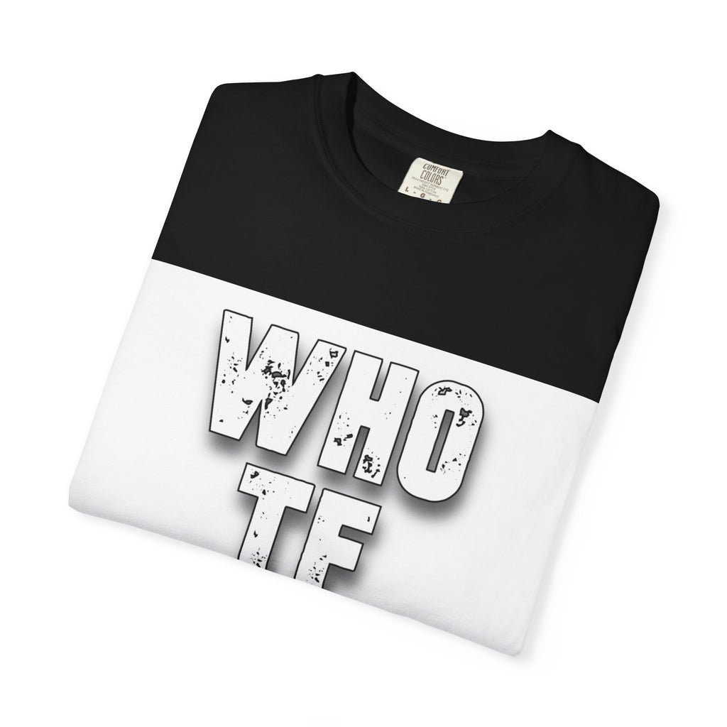 "Who TF" Crew T-Shirt