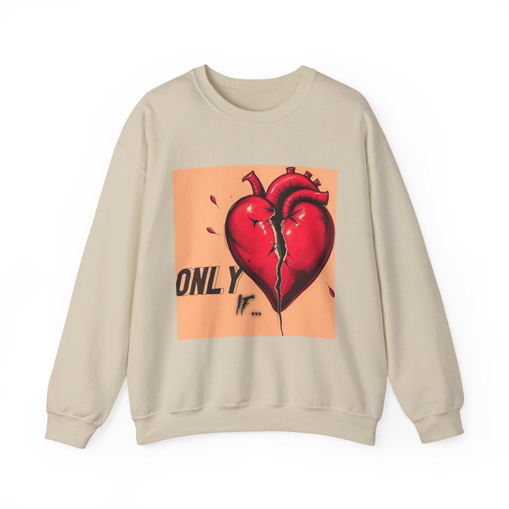 "Only If" Crewneck Sweatshirt
