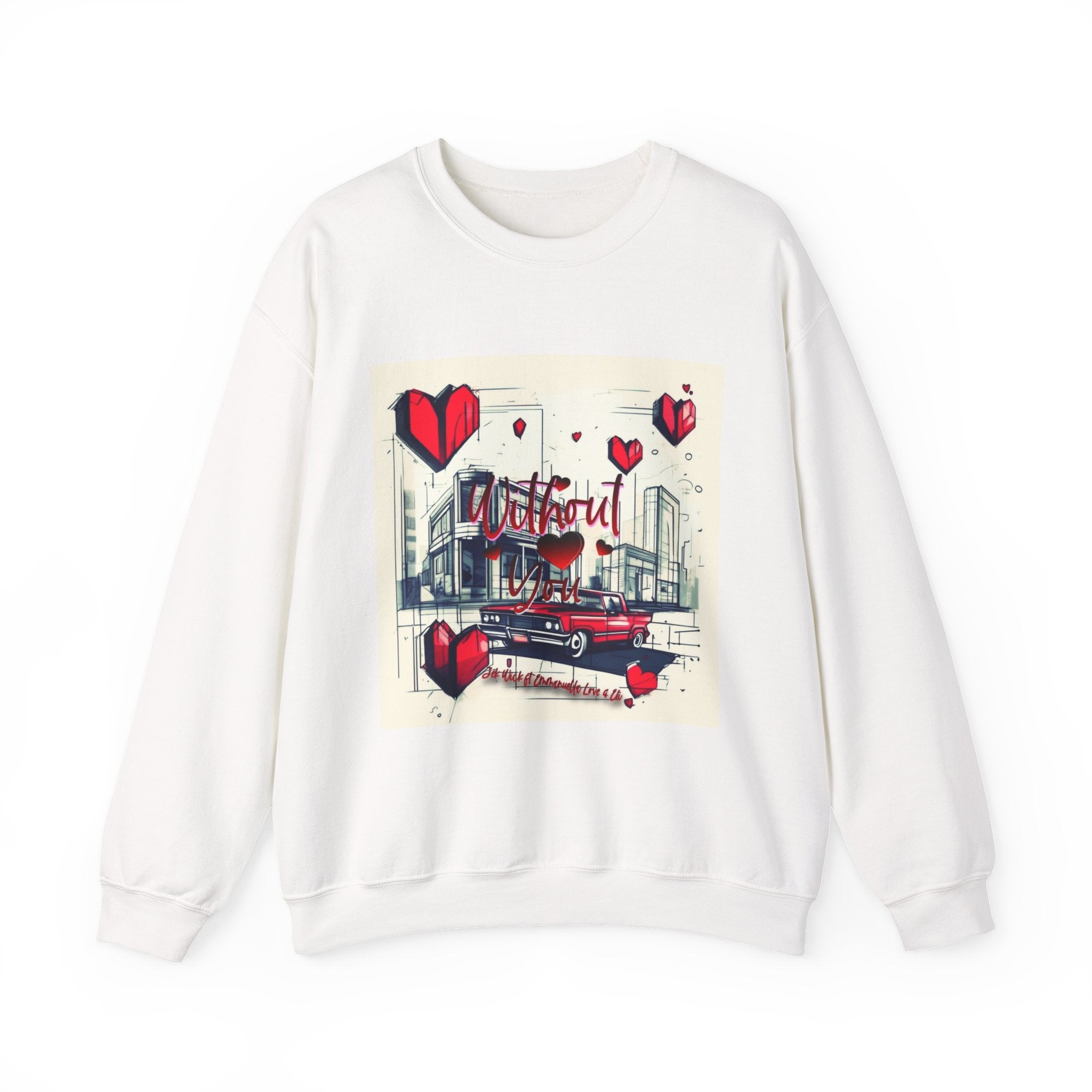 Without You Crewneck Sweatshirt
