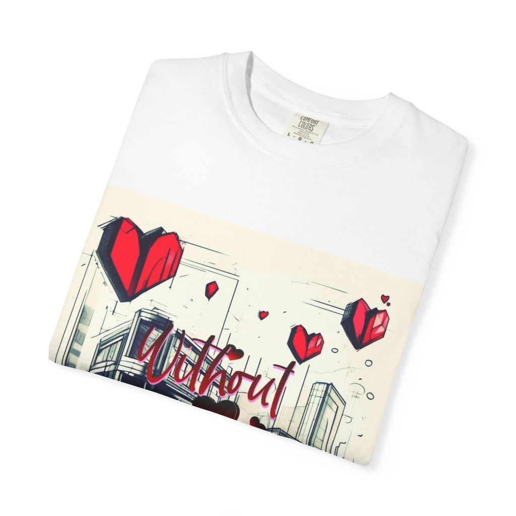 Without You T-Shirt