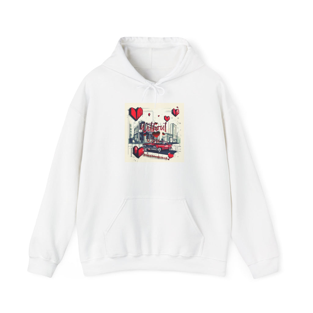 Without You Hoodie
