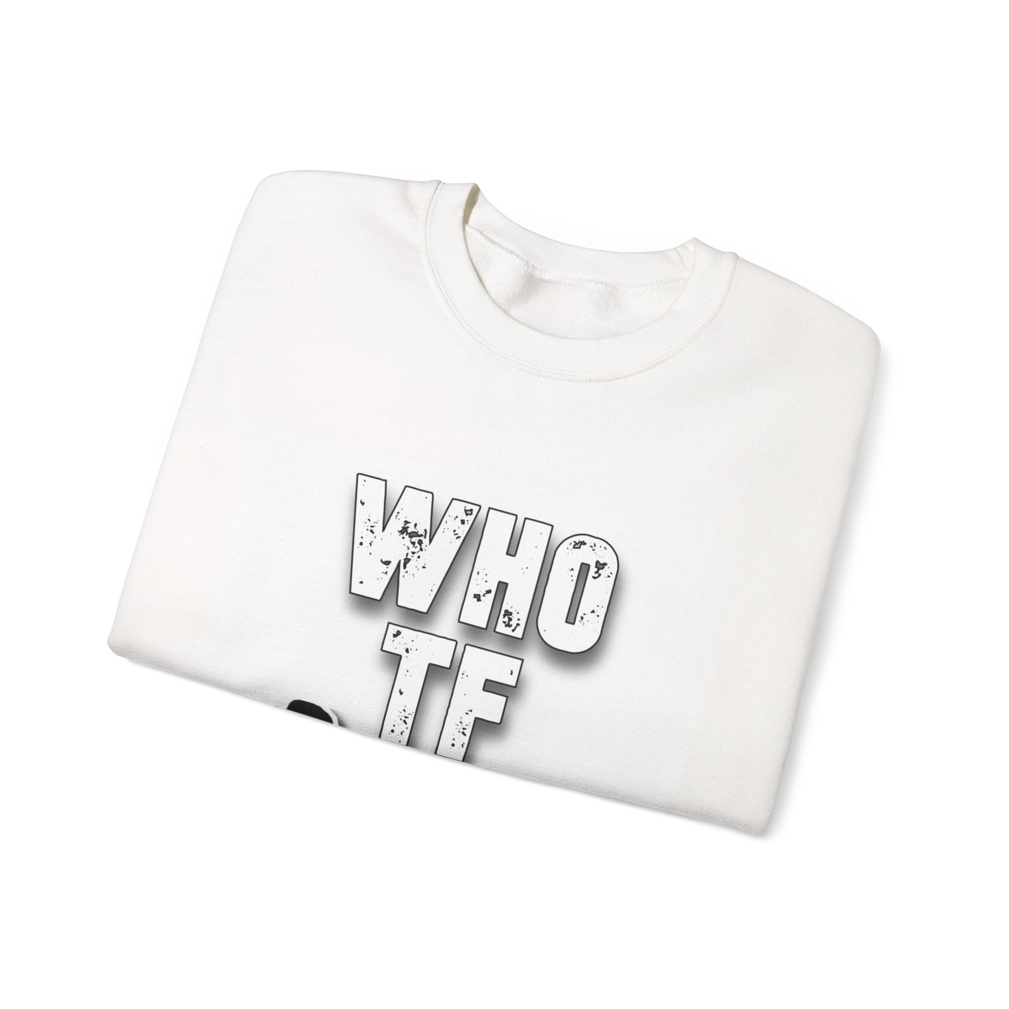 "Who TF" Crewneck Sweatshirt