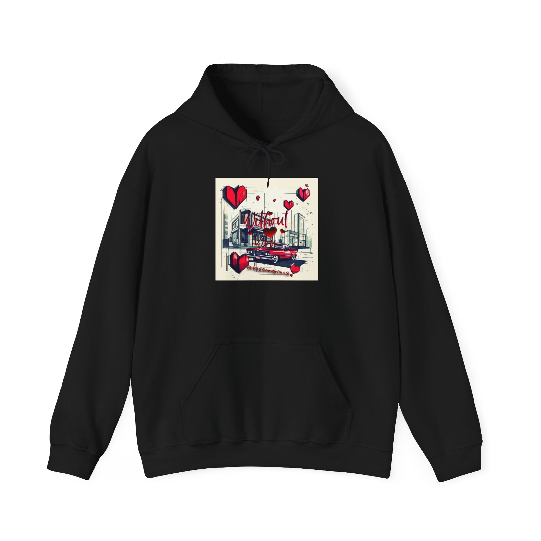 Without You Hoodie