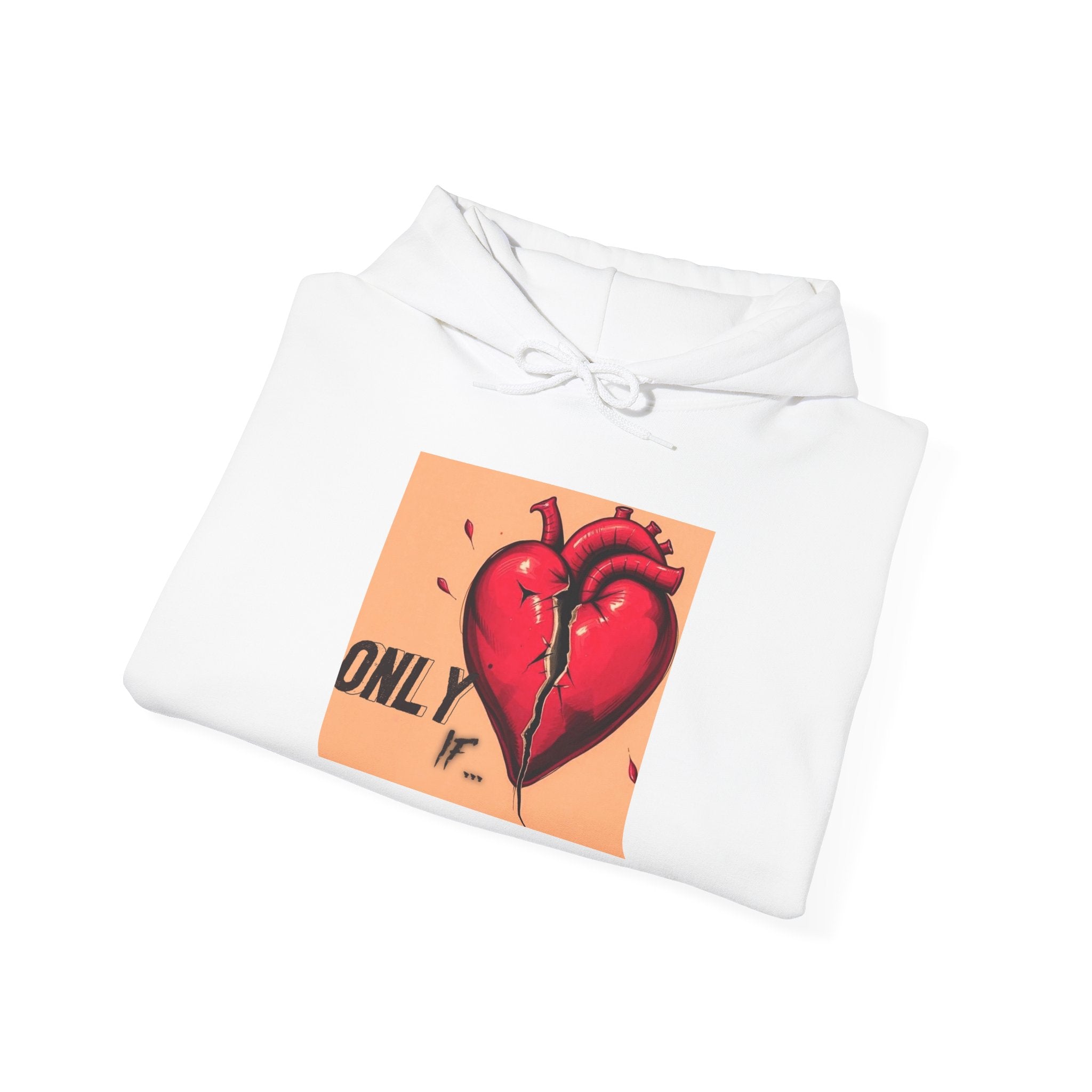 "Only If" Hoodie