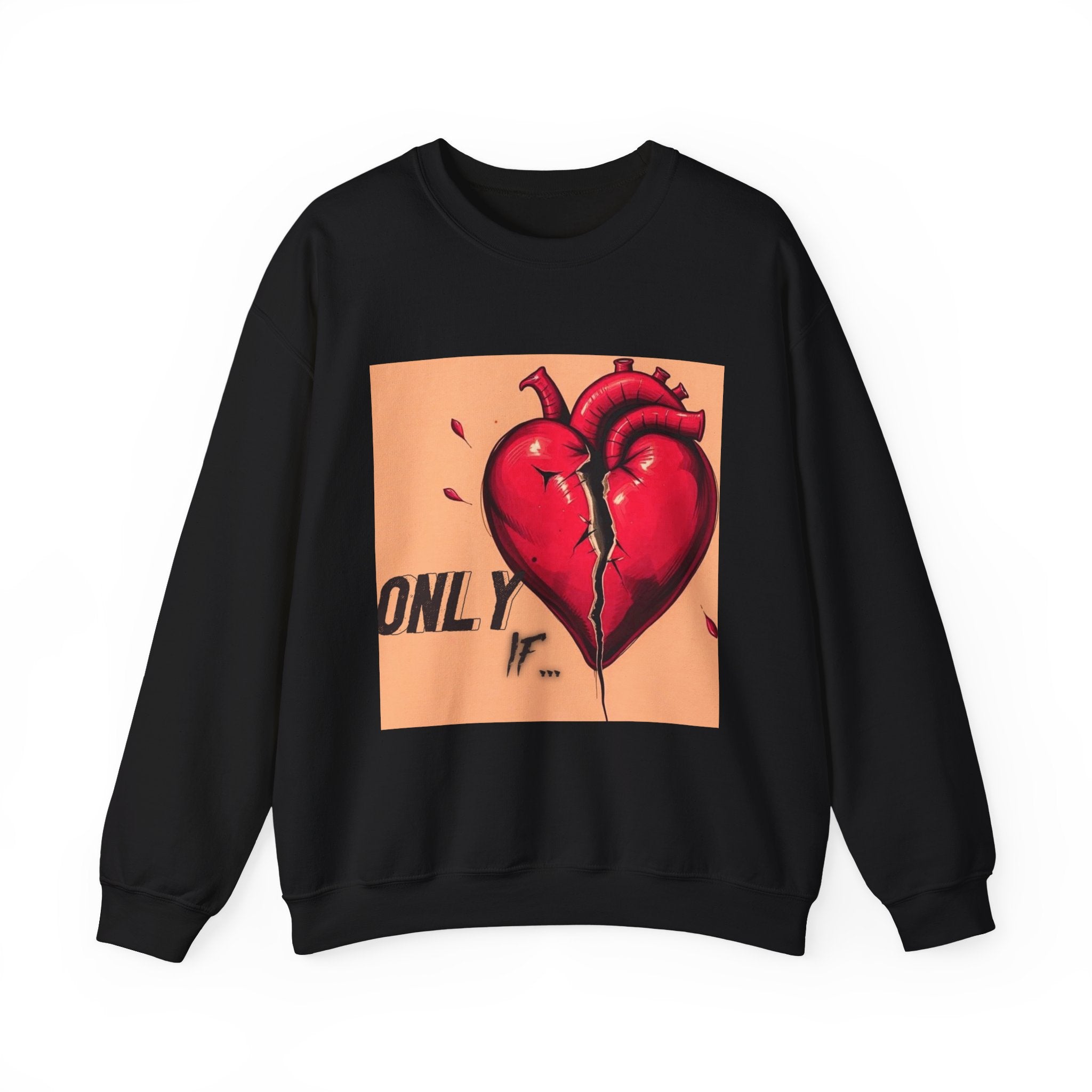 "Only If" Crewneck Sweatshirt