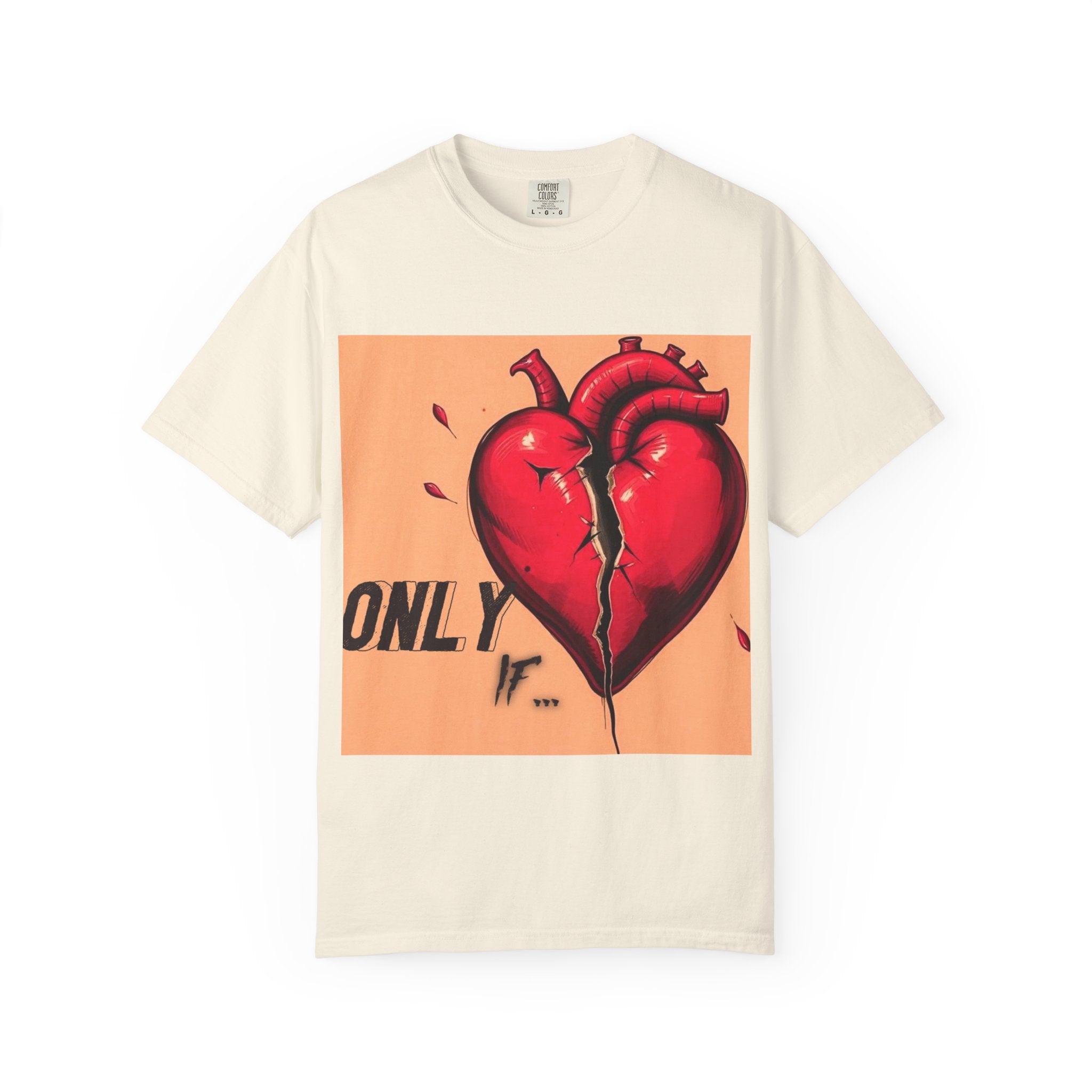 "Only If" T-Shirt