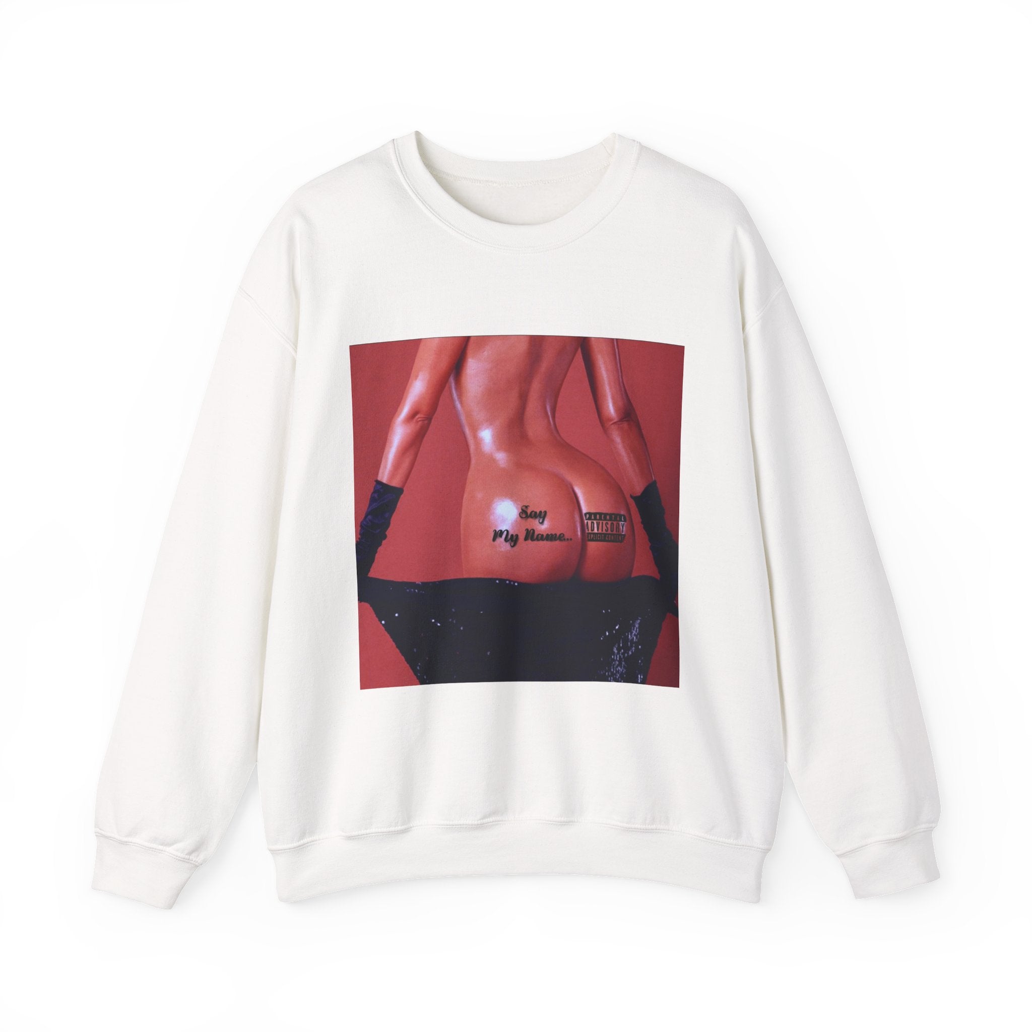 "Say My Name"  Crewneck Sweatshirt