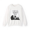 "Who TF" Crewneck Sweatshirt