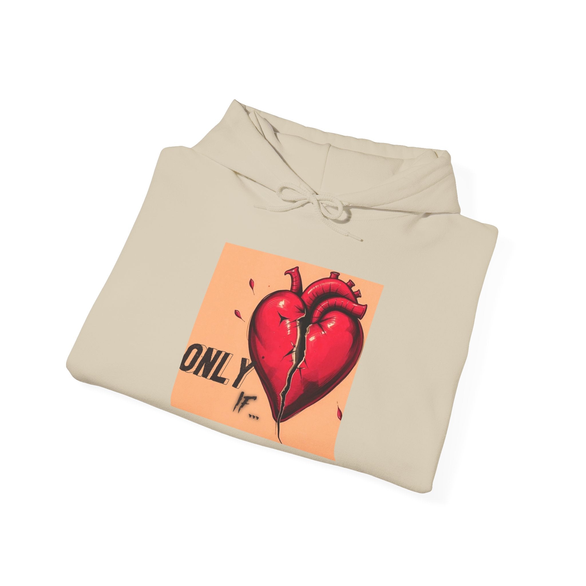 "Only If" Hoodie