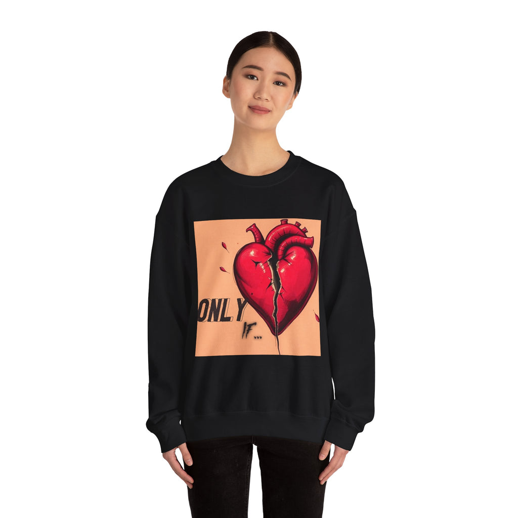 "Only If" Crewneck Sweatshirt