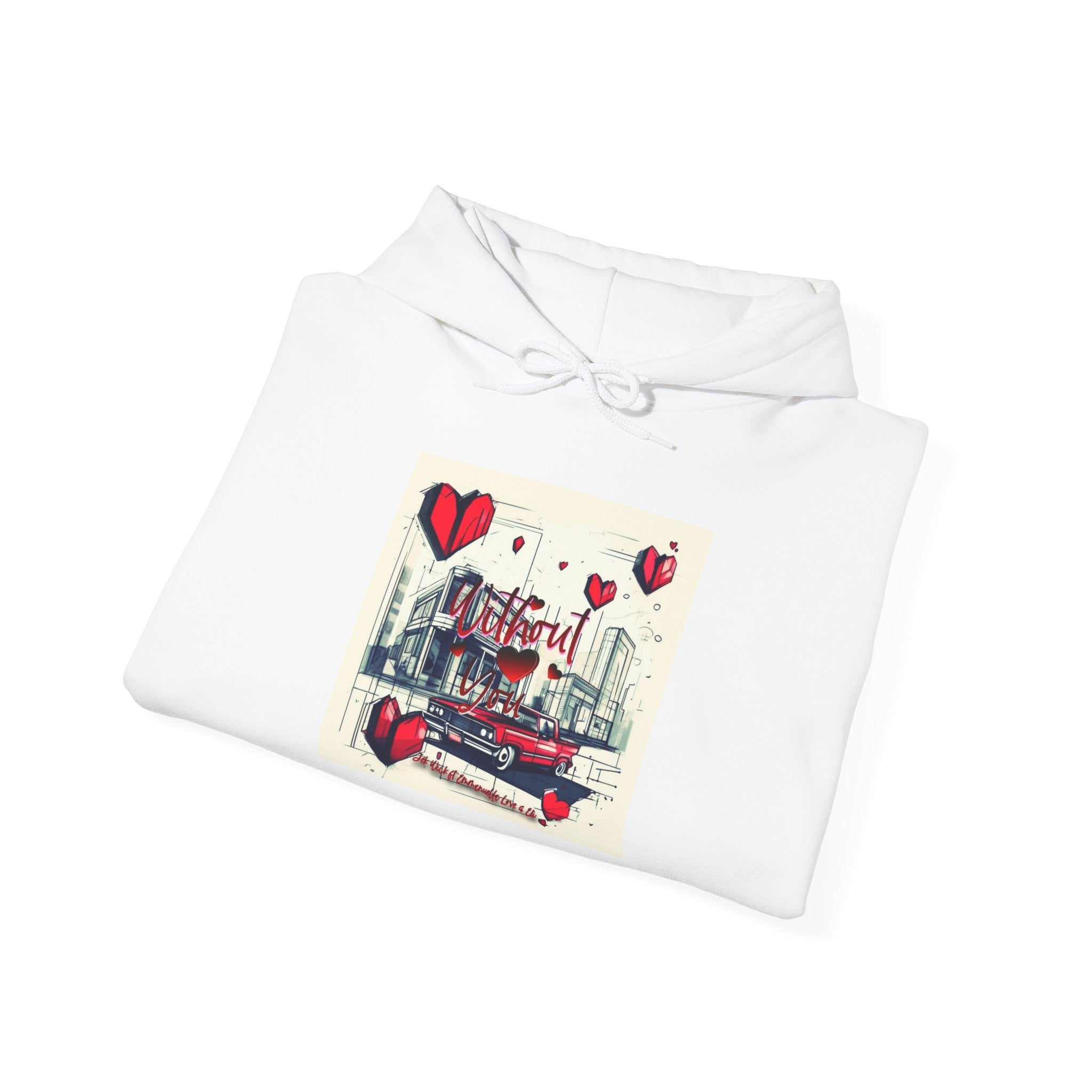 Without You Hoodie