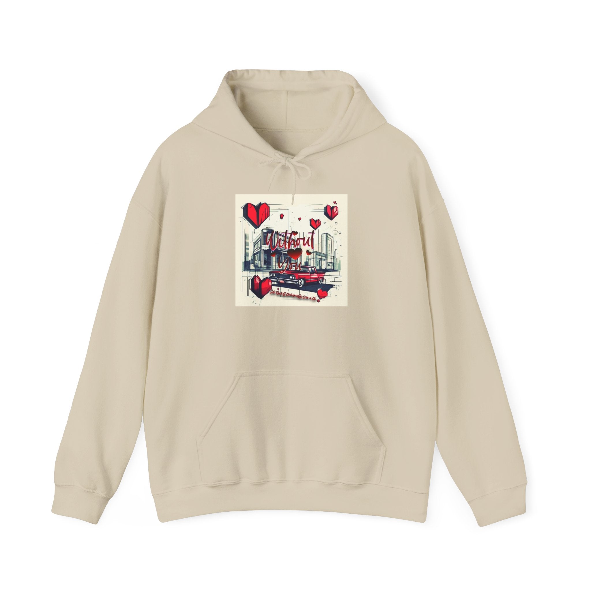 Without You Hoodie