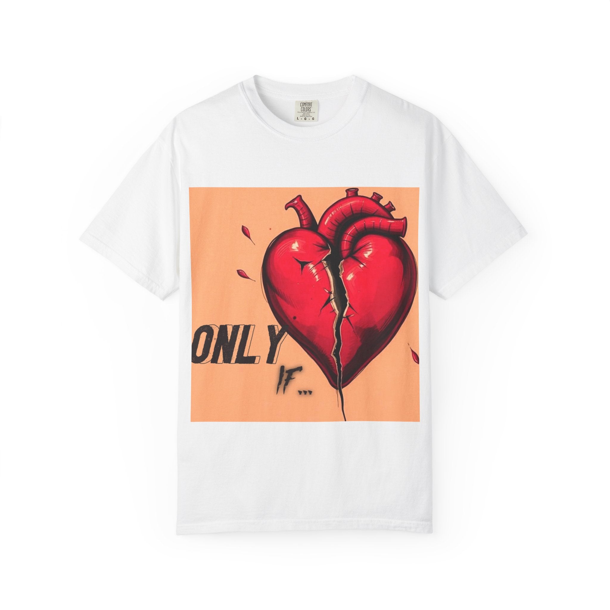 "Only If" T-Shirt