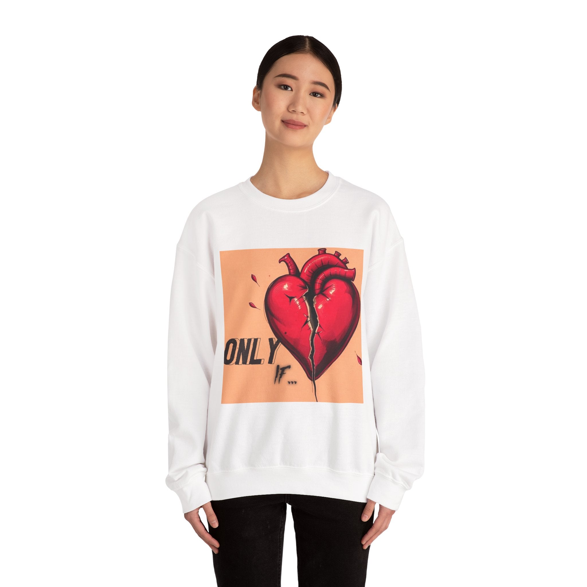 "Only If" Crewneck Sweatshirt