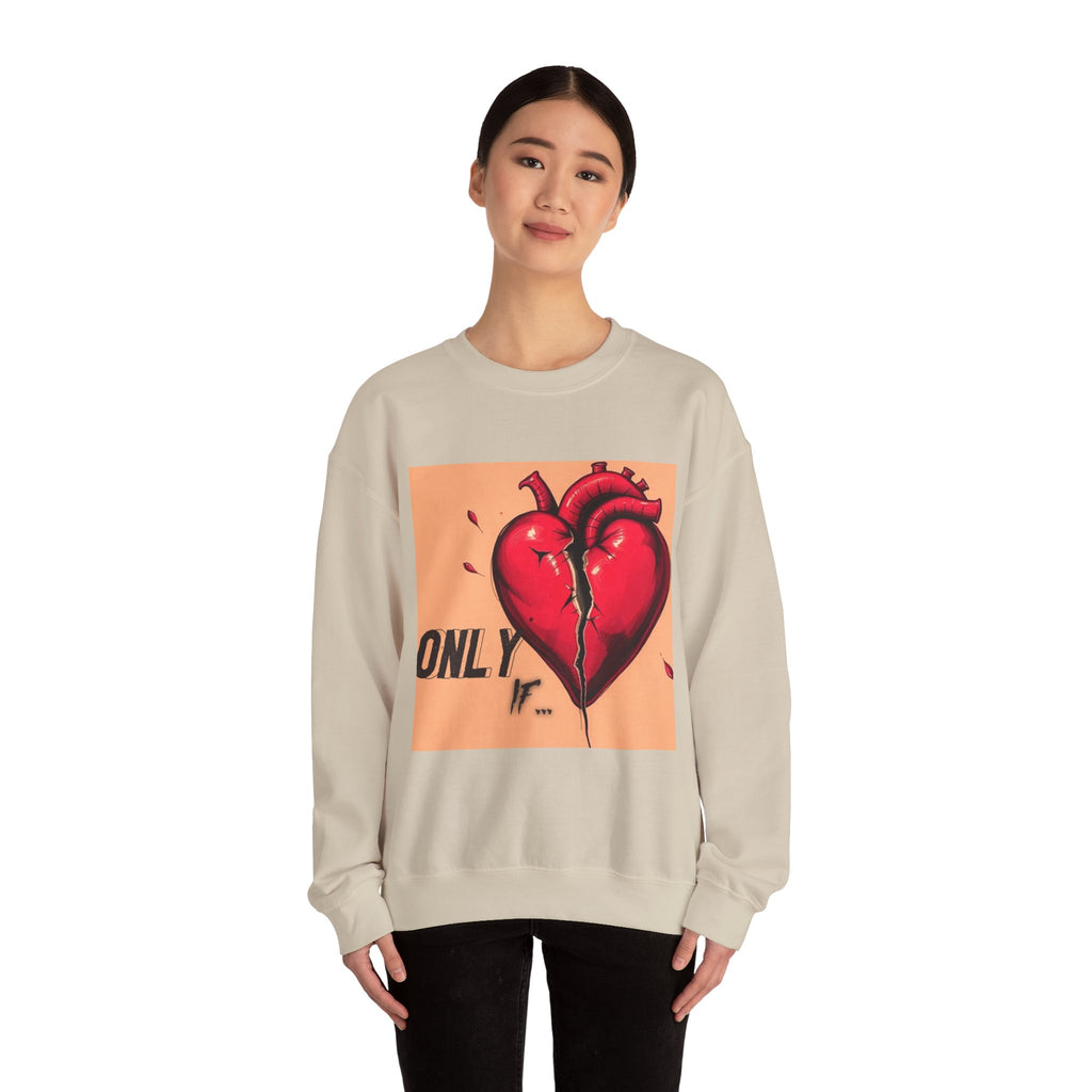 "Only If" Crewneck Sweatshirt