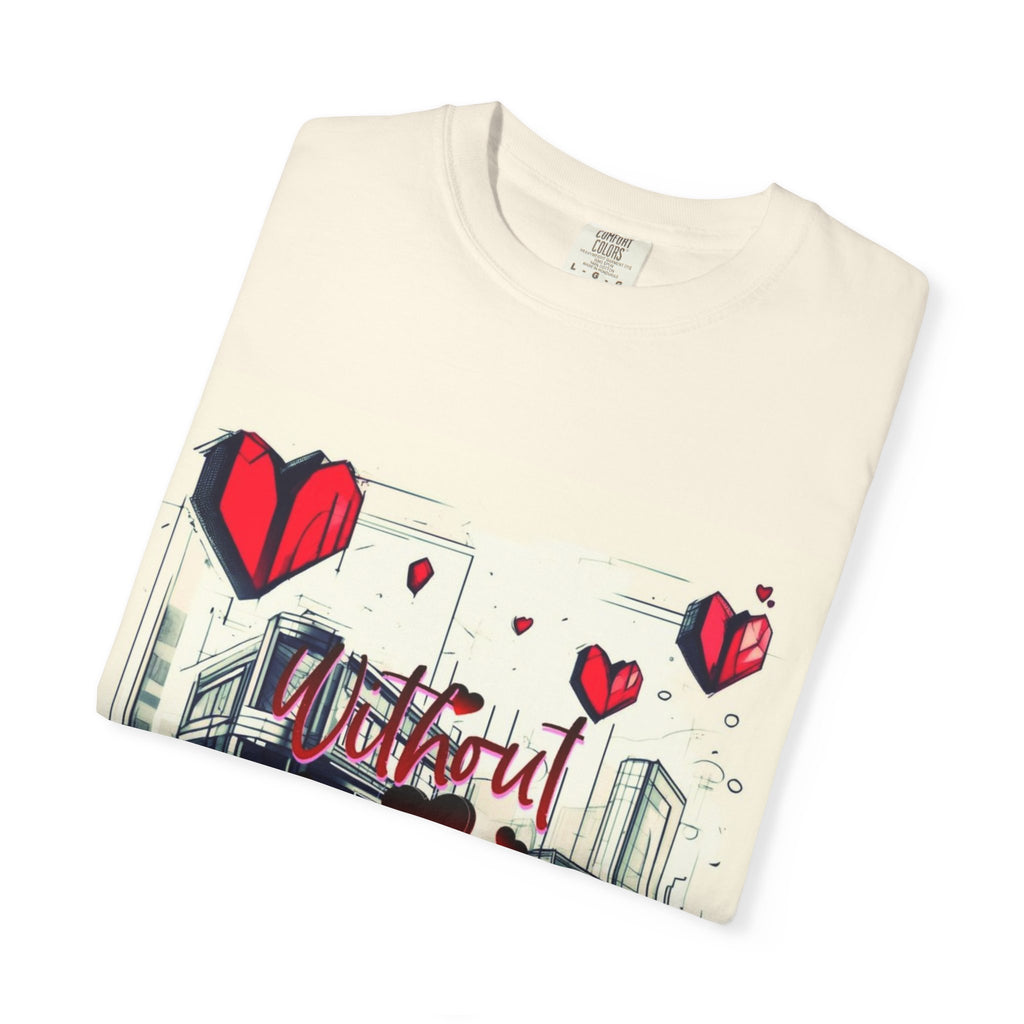 Without You T-Shirt