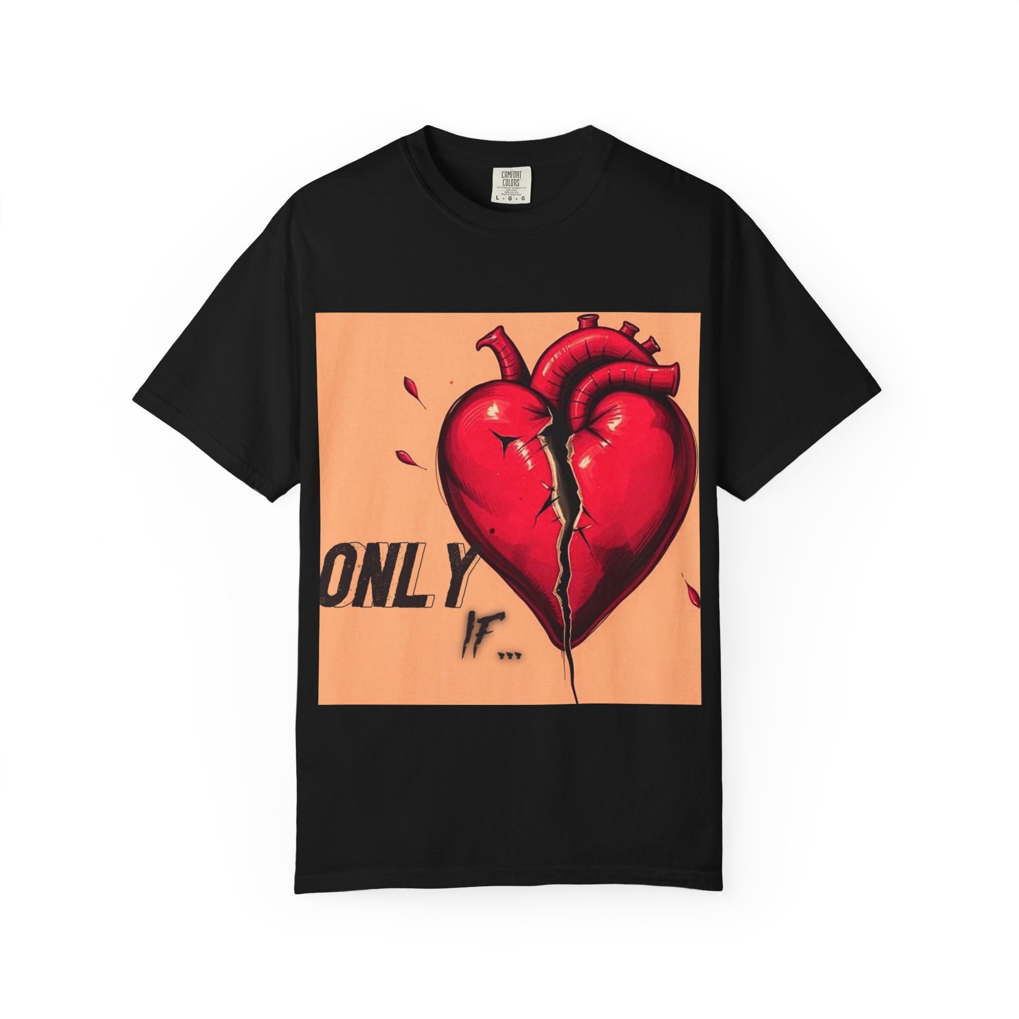 "Only If" T-Shirt